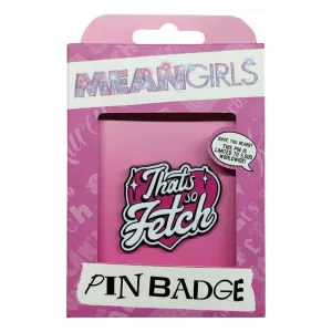 Mean Girls Pin Badge That's So Fetch Limited Edition FaNaTtik