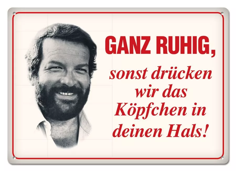 Bud Spencer Tin Sign Ganz ruhig,sonst drücken wir das... 10 x 15 cm Blechwaren Fabrik Braunschweig